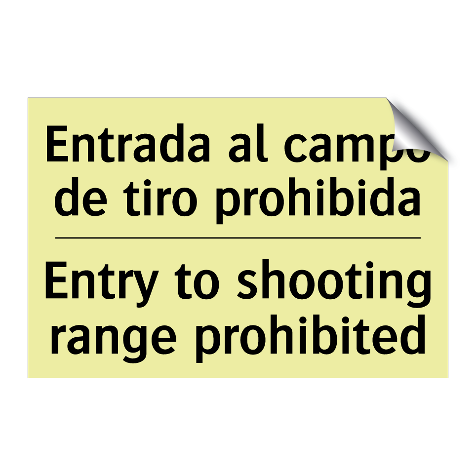 Entrada al campo de tiro prohibida - Entry to shooting range prohibited