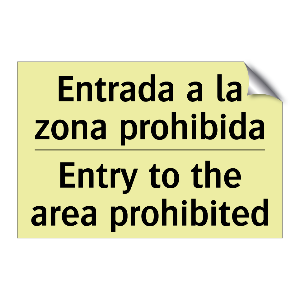 Entrada a la zona prohibida - Entry to the area prohibited