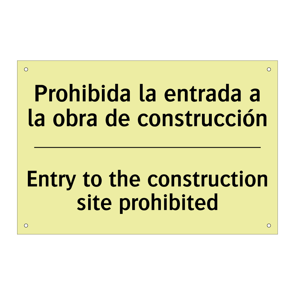 Prohibida la entrada a la obra de construcción - Entry to the construction site prohibited