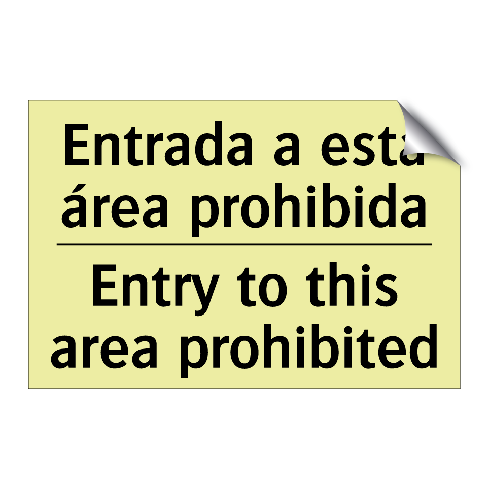 Entrada a esta área prohibida - Entry to this area prohibited