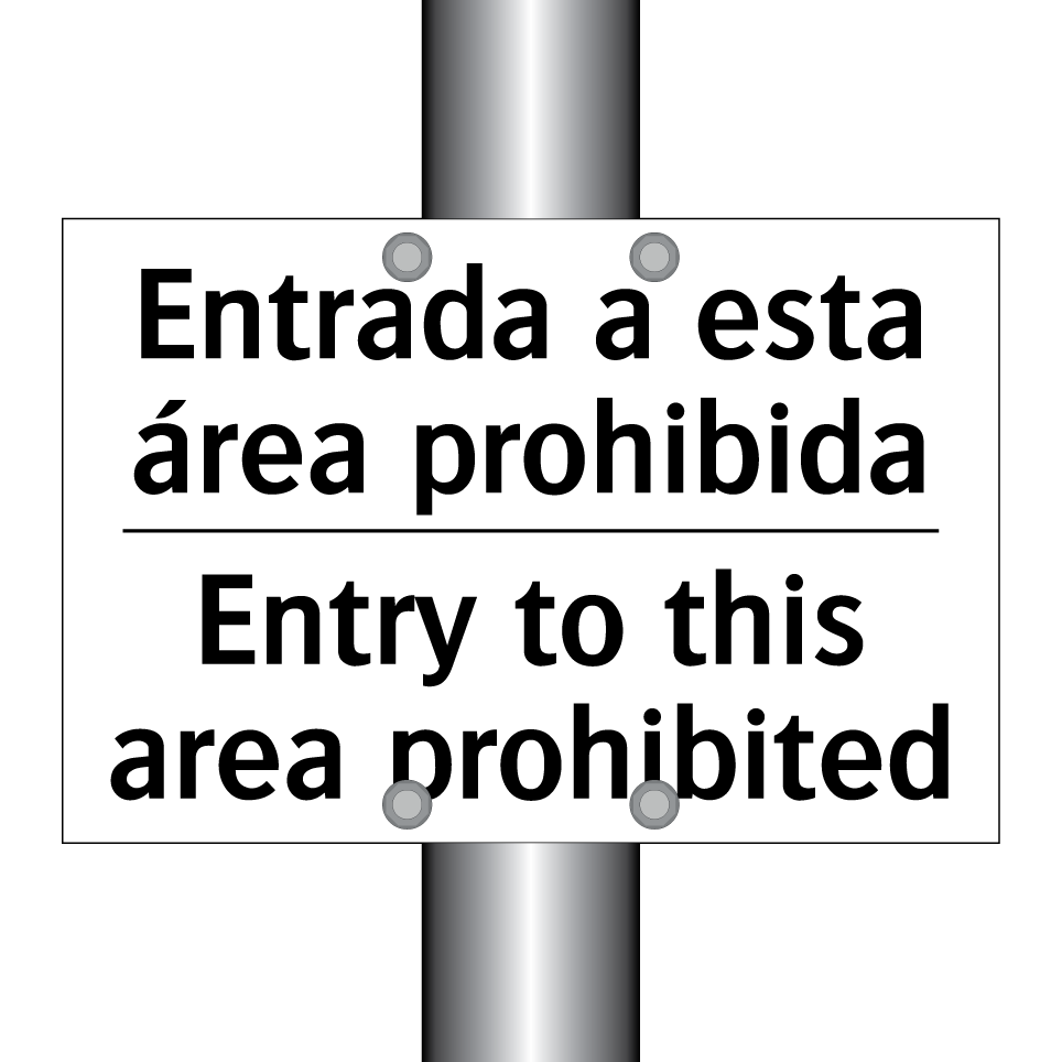 Entrada a esta área prohibida - Entry to this area prohibited