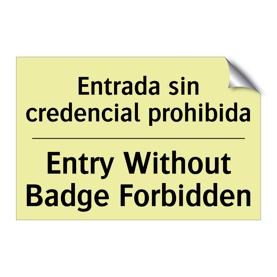 Entrada sin credencial prohibida - Entry Without Badge Forbidden