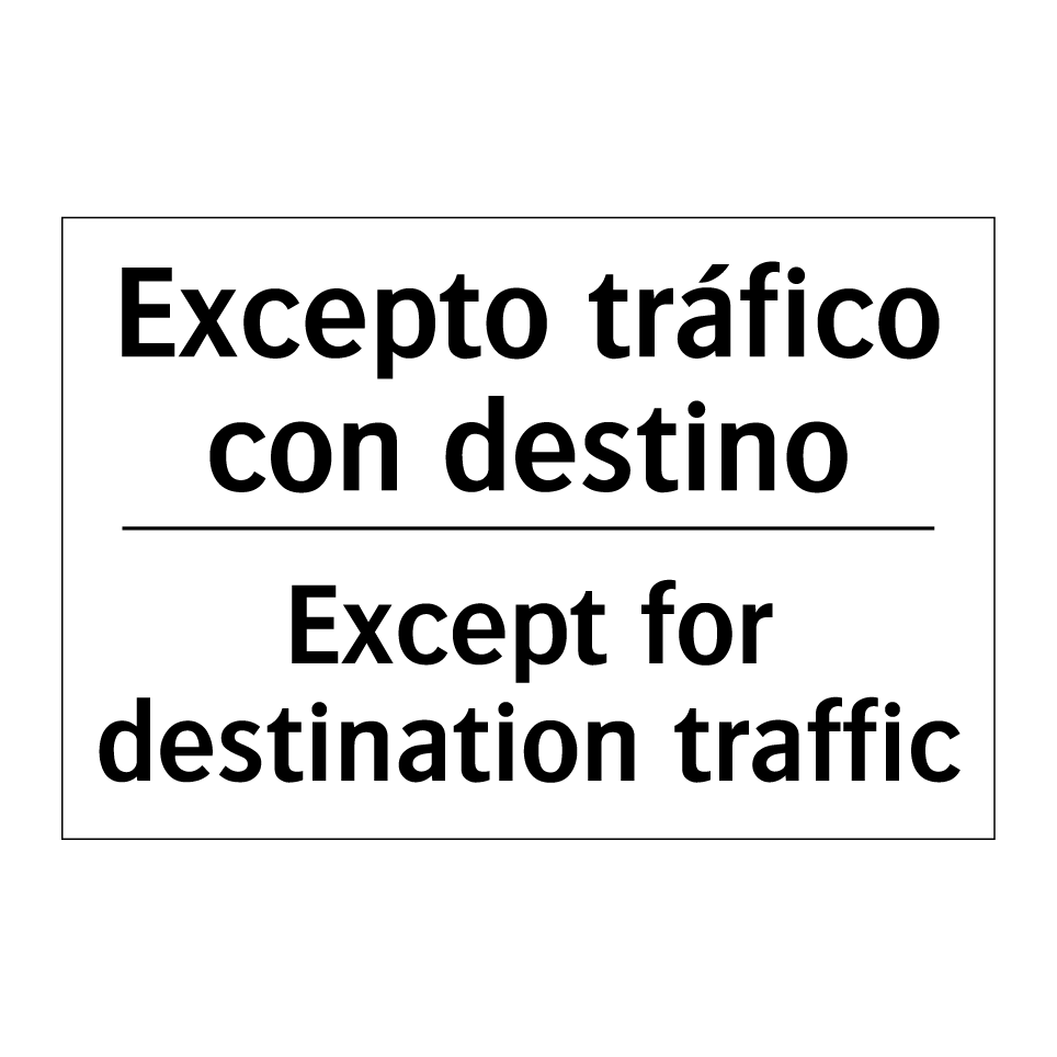 Excepto tráfico con destino - Except for destination traffic