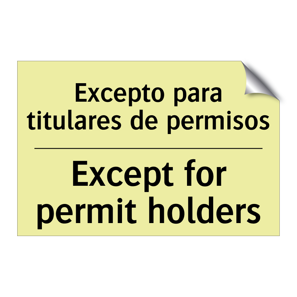 Excepto para titulares de permisos - Except for permit holders