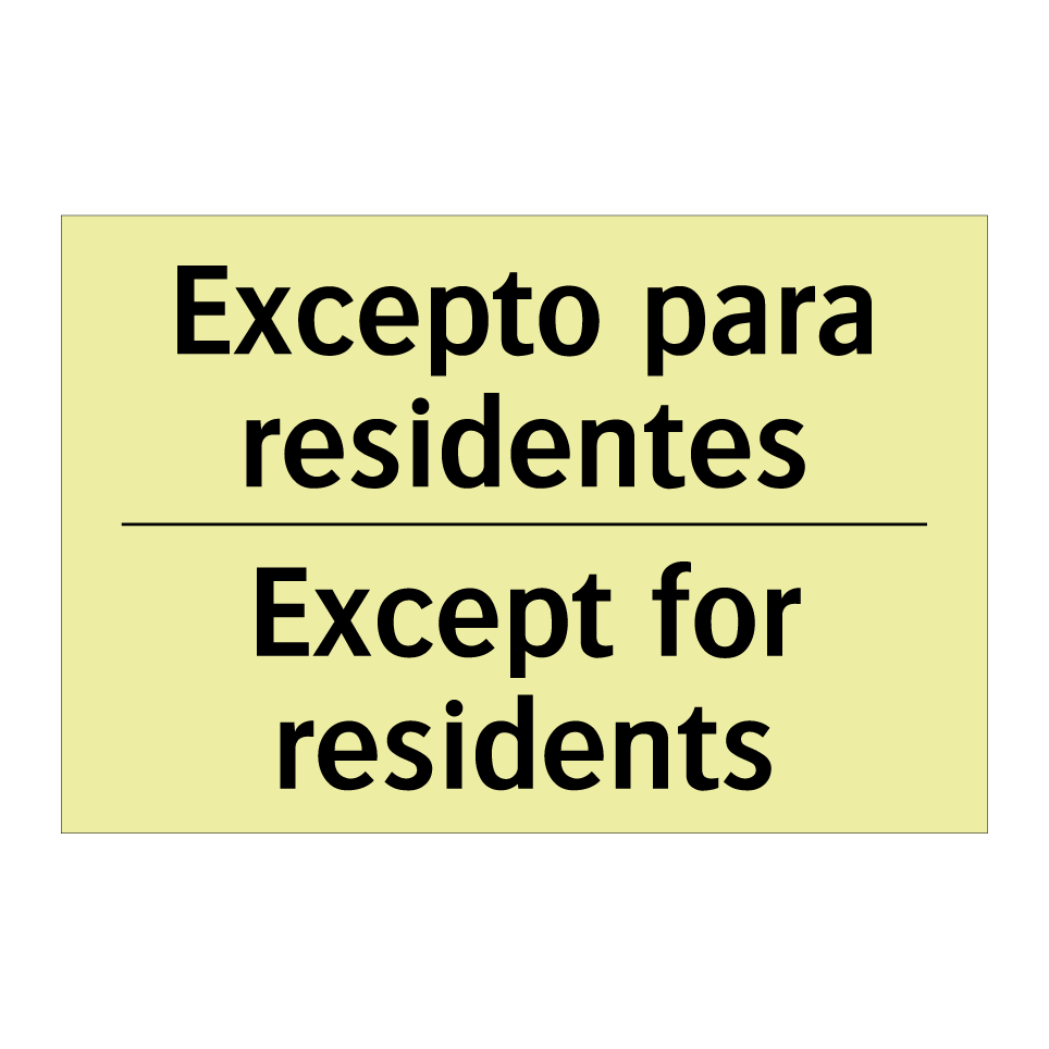 Excepto para residentes - Except for residents