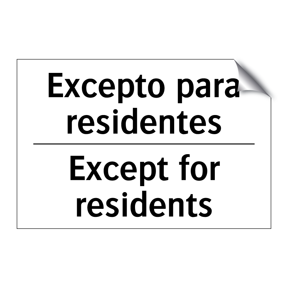 Excepto para residentes - Except for residents