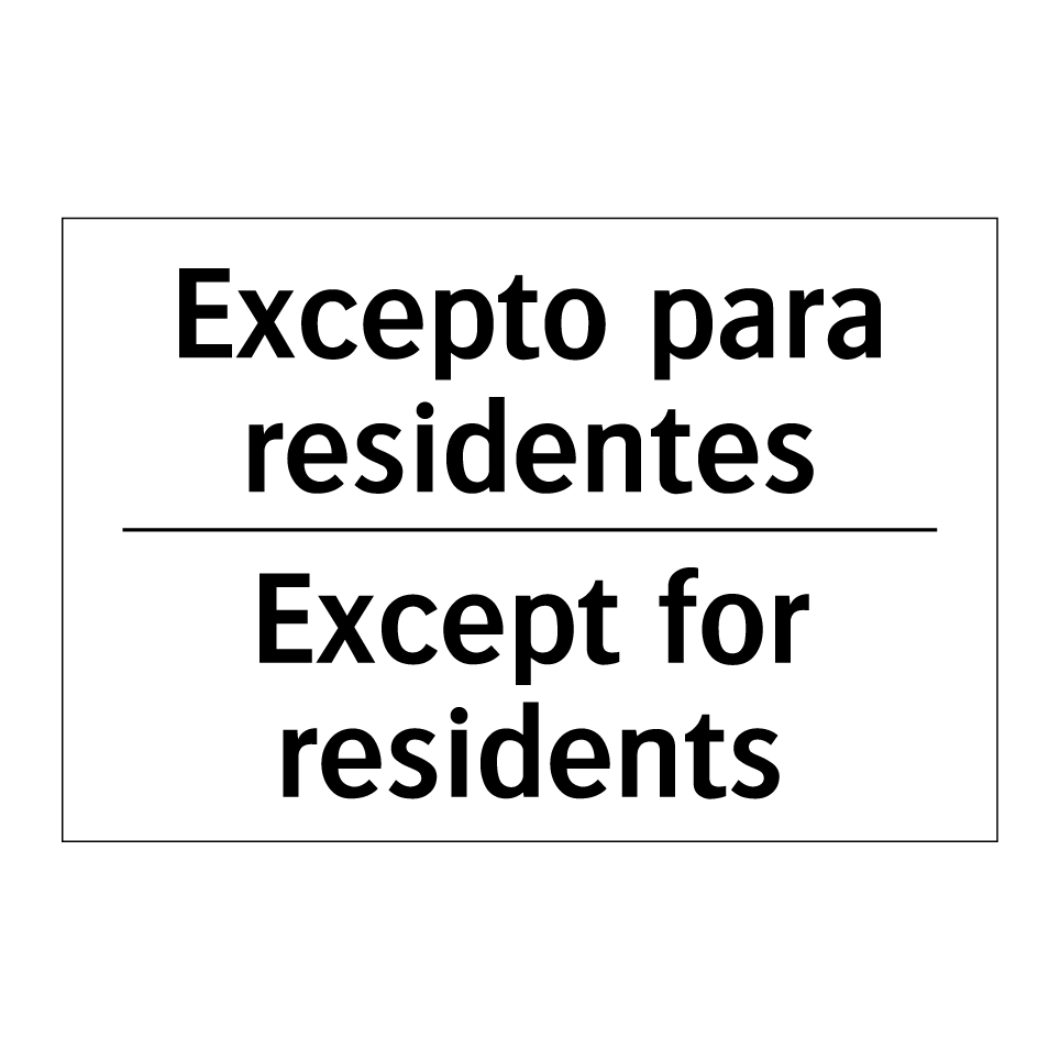Excepto para residentes - Except for residents