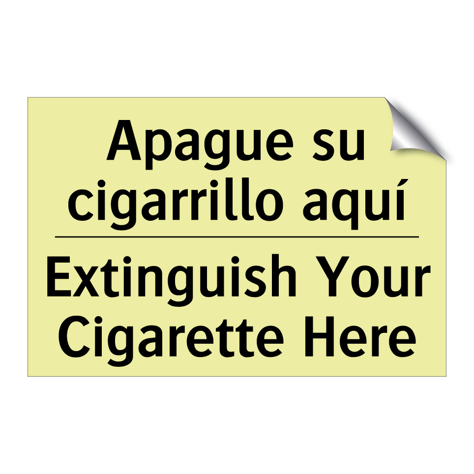 Apague su cigarrillo aquí - Extinguish Your Cigarette Here