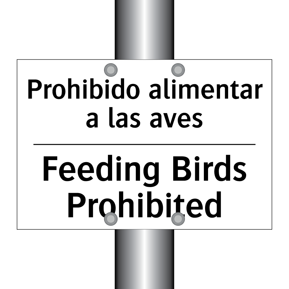 Prohibido alimentar a las aves - Feeding Birds Prohibited