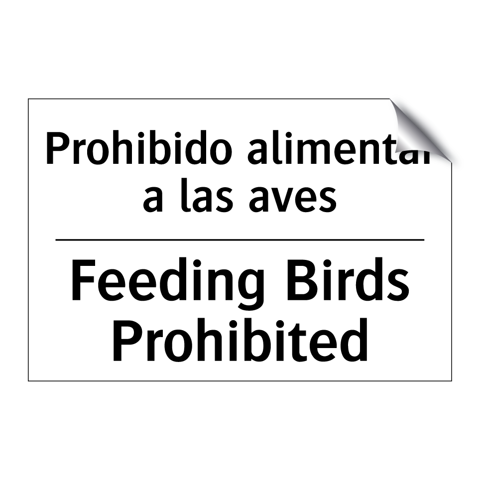 Prohibido alimentar a las aves - Feeding Birds Prohibited