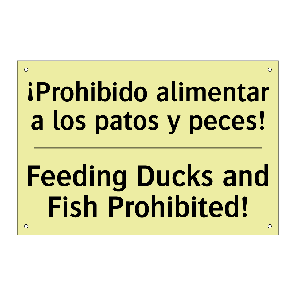 ¡Prohibido alimentar a los patos y peces! - Feeding Ducks and Fish Prohibited!