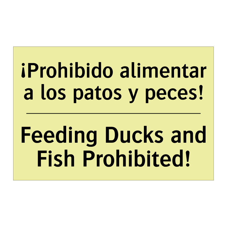 ¡Prohibido alimentar a los patos y peces! - Feeding Ducks and Fish Prohibited!