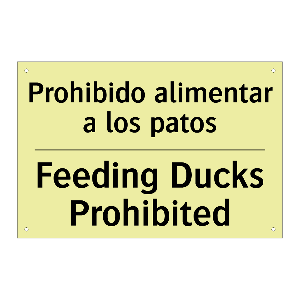Prohibido alimentar a los patos - Feeding Ducks Prohibited