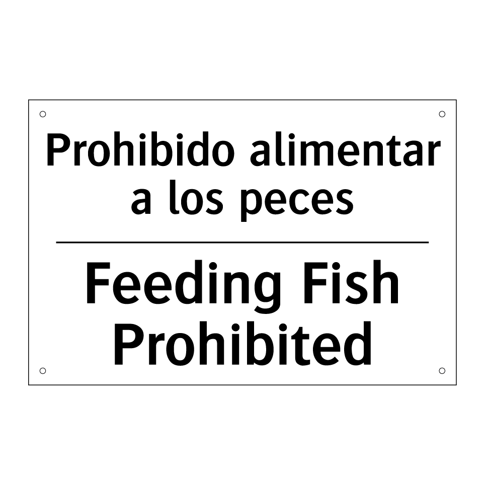 Prohibido alimentar a los peces - Feeding Fish Prohibited