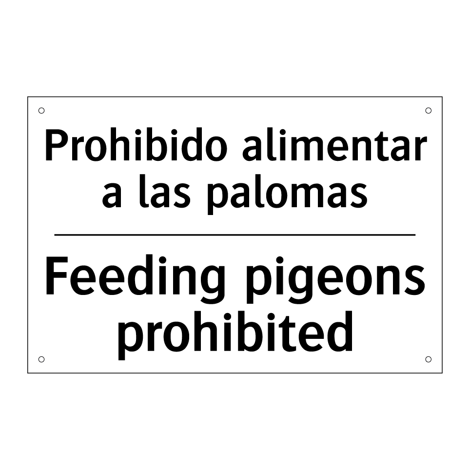 Prohibido alimentar a las palomas - Feeding pigeons prohibited