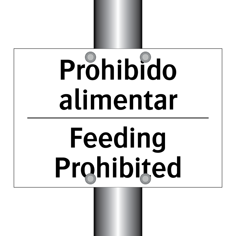 Prohibido alimentar - Feeding Prohibited