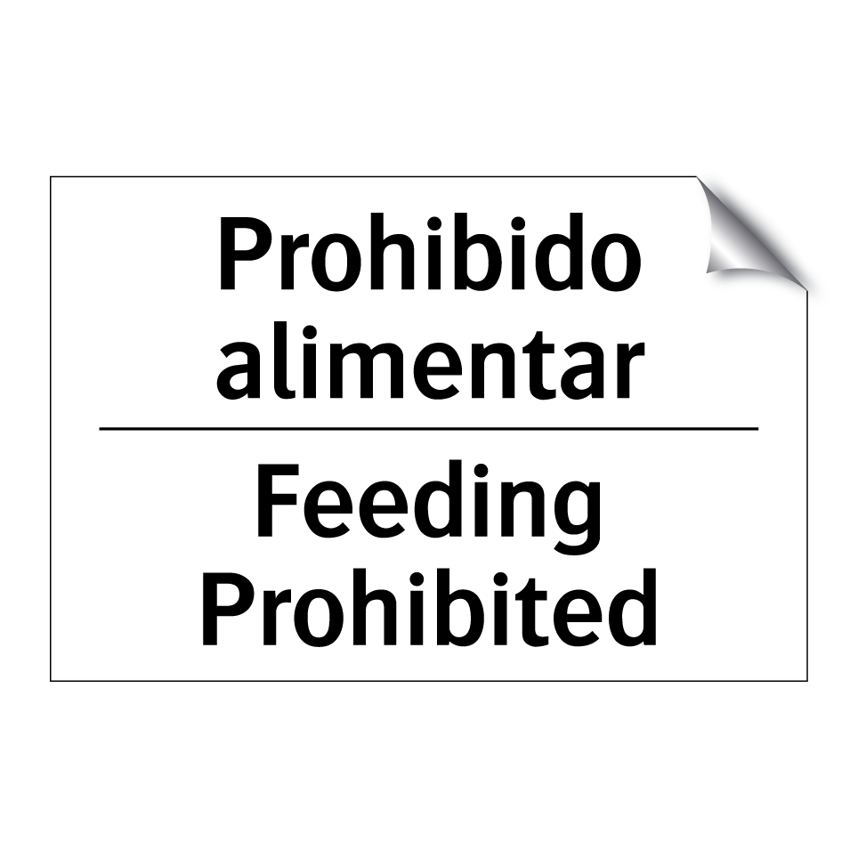 Prohibido alimentar - Feeding Prohibited
