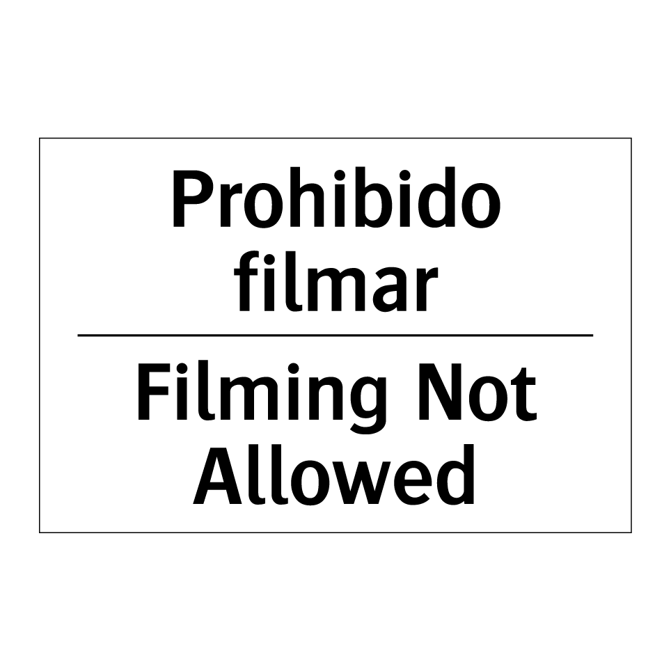 Prohibido filmar - Filming Not Allowed
