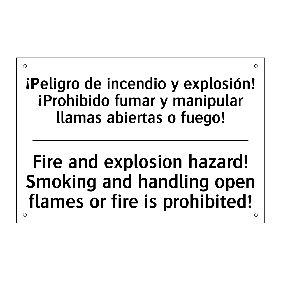 ¡Peligro de incendio y explosión! ¡Prohibido fumar y manipular llamas abiertas o fuego! - Fire and explosion hazard! Smoking and handling open flames or fire is prohibited!