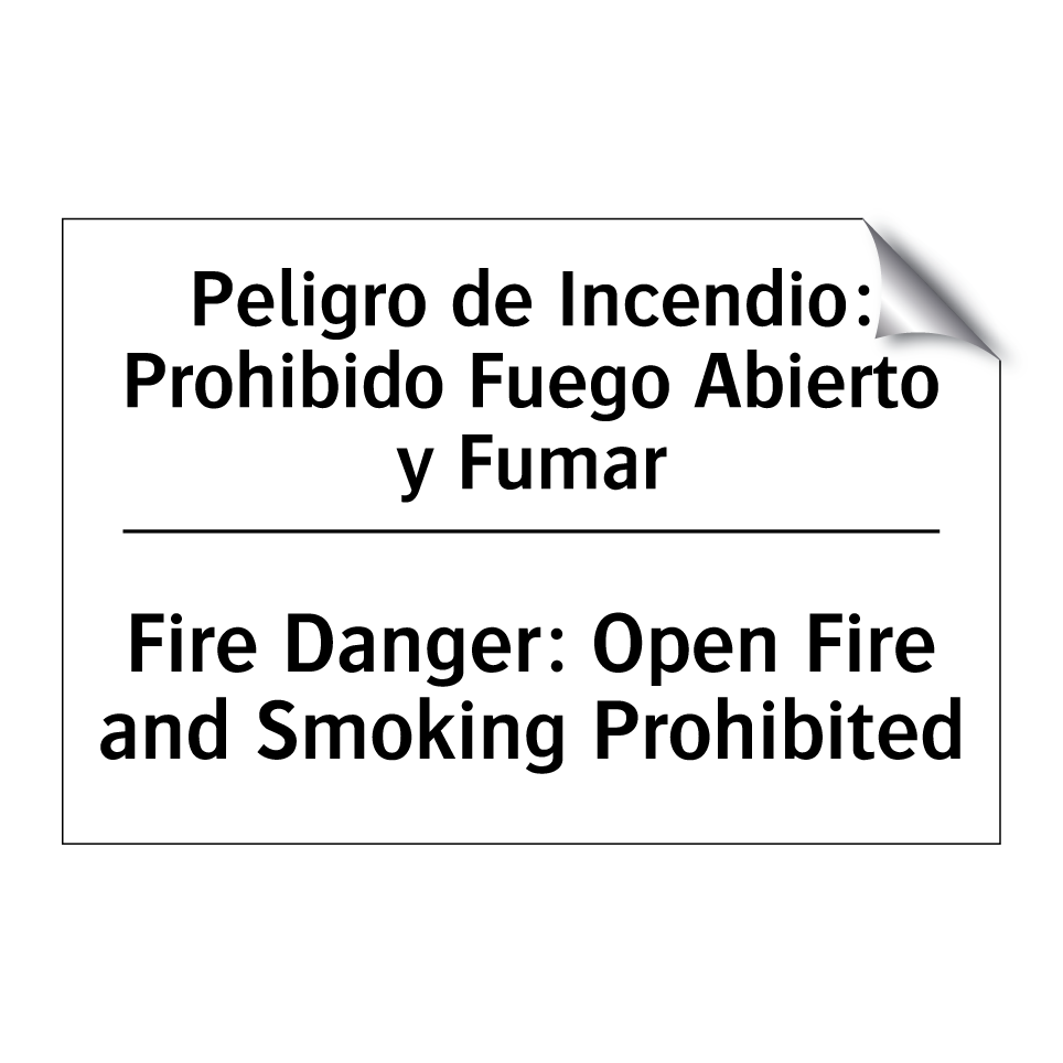 Peligro de Incendio: Prohibido Fuego Abierto y Fumar - Fire Danger: Open Fire and Smoking Prohibited