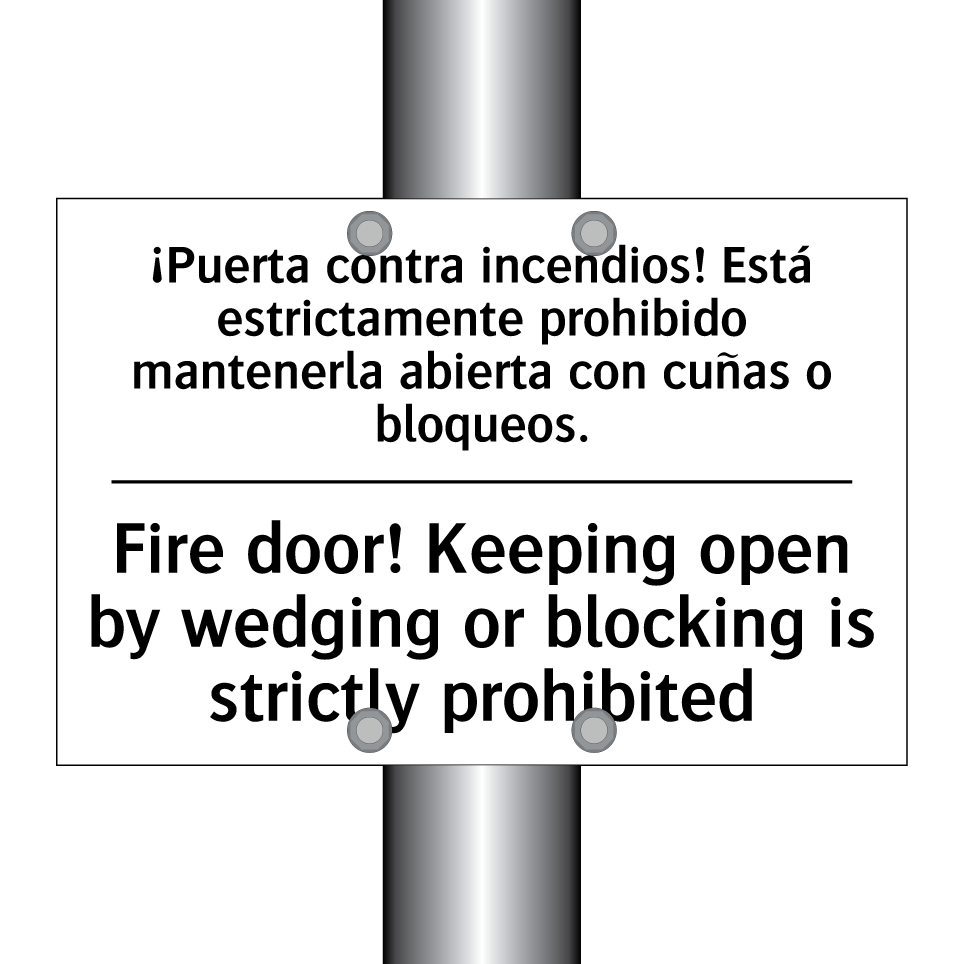 ¡Puerta contra incendios! Está estrictamente prohibido mantenerla abierta con cuñas o bloqueos. - Fire door! Keeping open by wedging or blocking is strictly prohibited