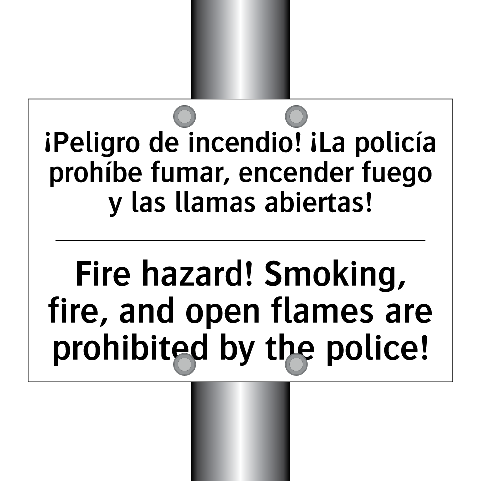 ¡Peligro de incendio! ¡La policía prohíbe fumar, encender fuego y las llamas abiertas! - Fire hazard! Smoking, fire, and open flames are prohibited by the police!