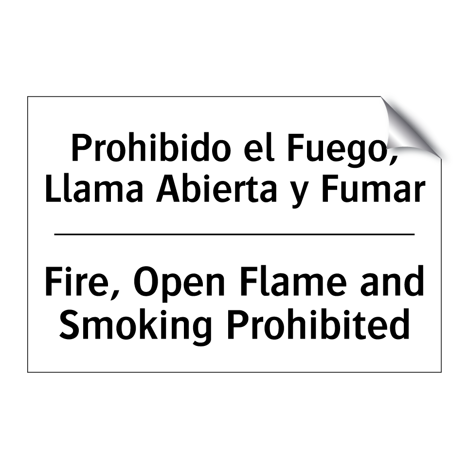 Prohibido el Fuego, Llama Abierta y Fumar - Fire, Open Flame and Smoking Prohibited
