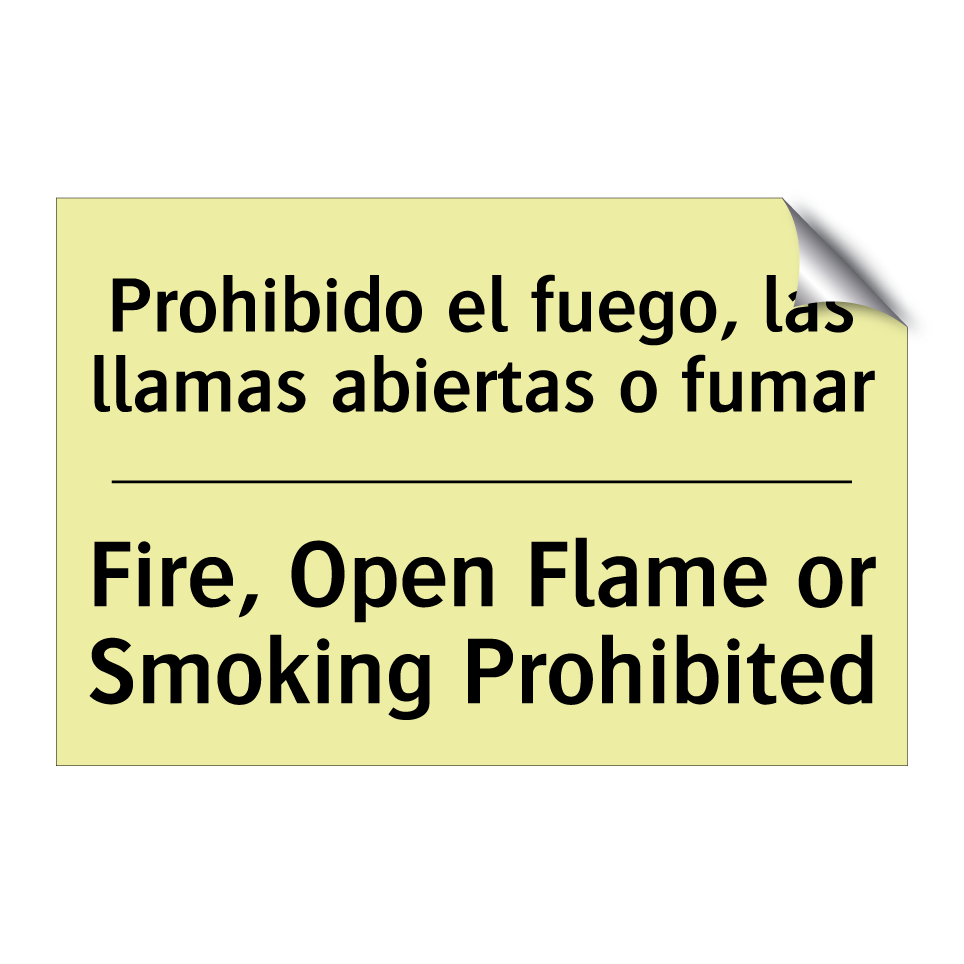 Prohibido el fuego, las llamas abiertas o fumar - Fire, Open Flame or Smoking Prohibited