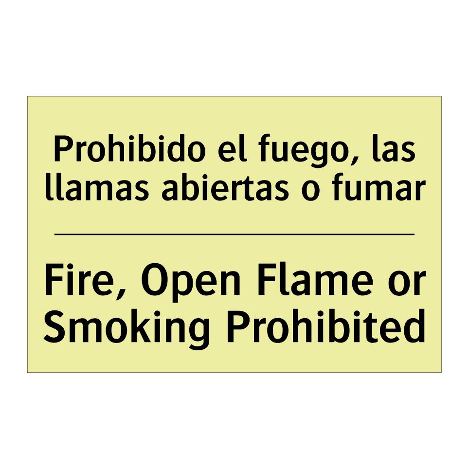 Prohibido el fuego, las llamas abiertas o fumar - Fire, Open Flame or Smoking Prohibited