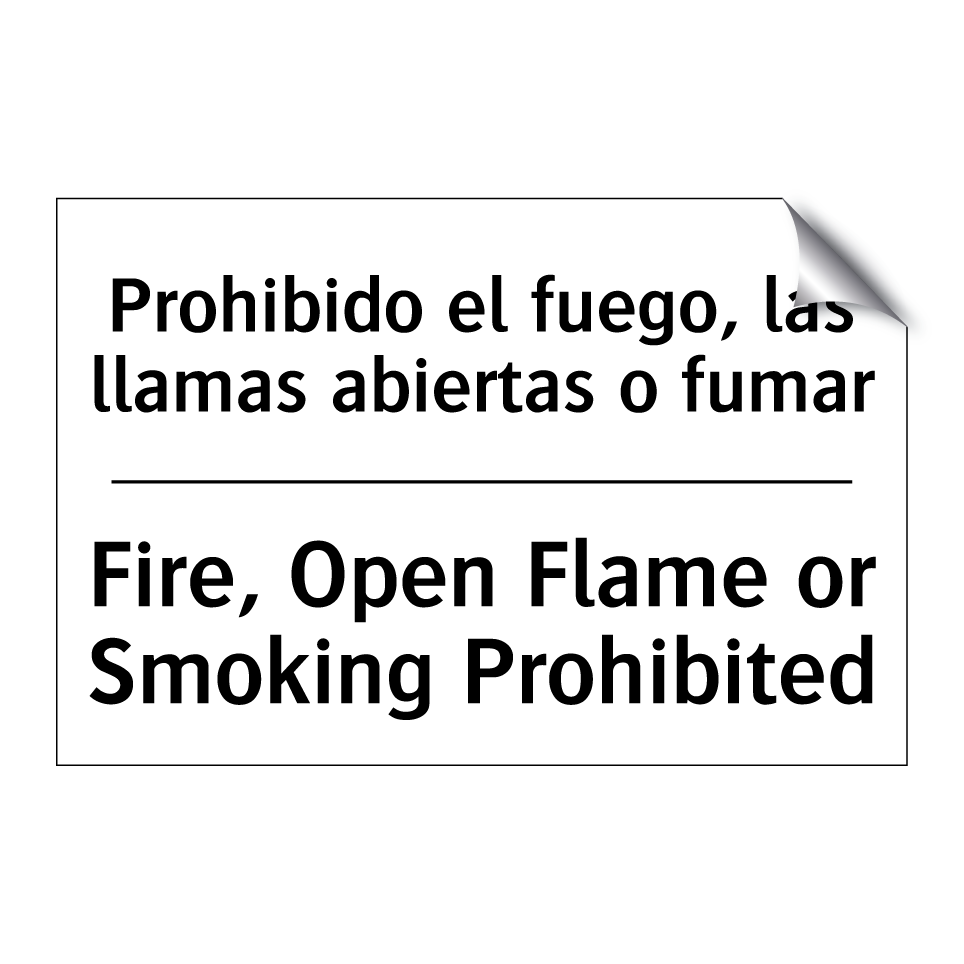Prohibido el fuego, las llamas abiertas o fumar - Fire, Open Flame or Smoking Prohibited