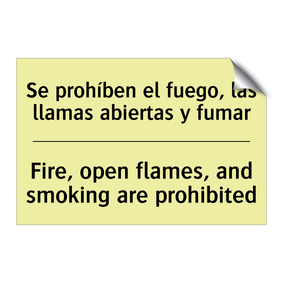 Se prohíben el fuego, las llamas abiertas y fumar - Fire, open flames, and smoking are prohibited