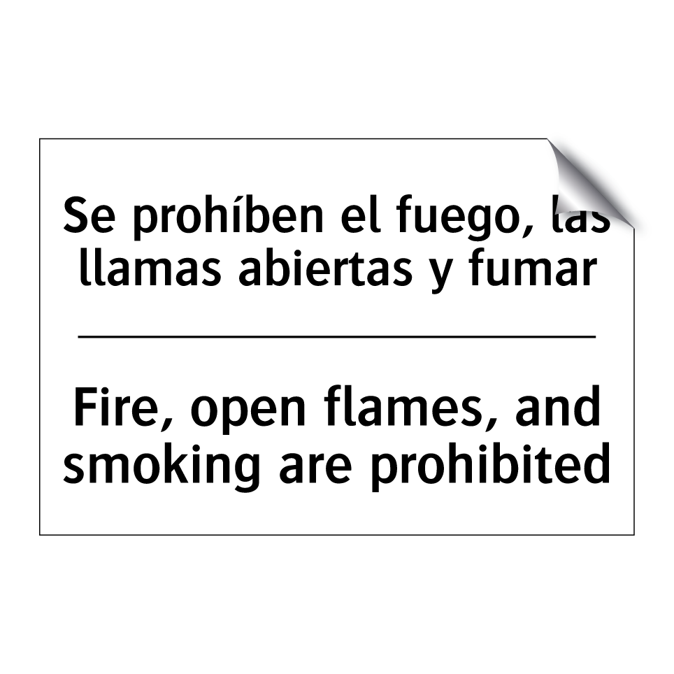 Se prohíben el fuego, las llamas abiertas y fumar - Fire, open flames, and smoking are prohibited