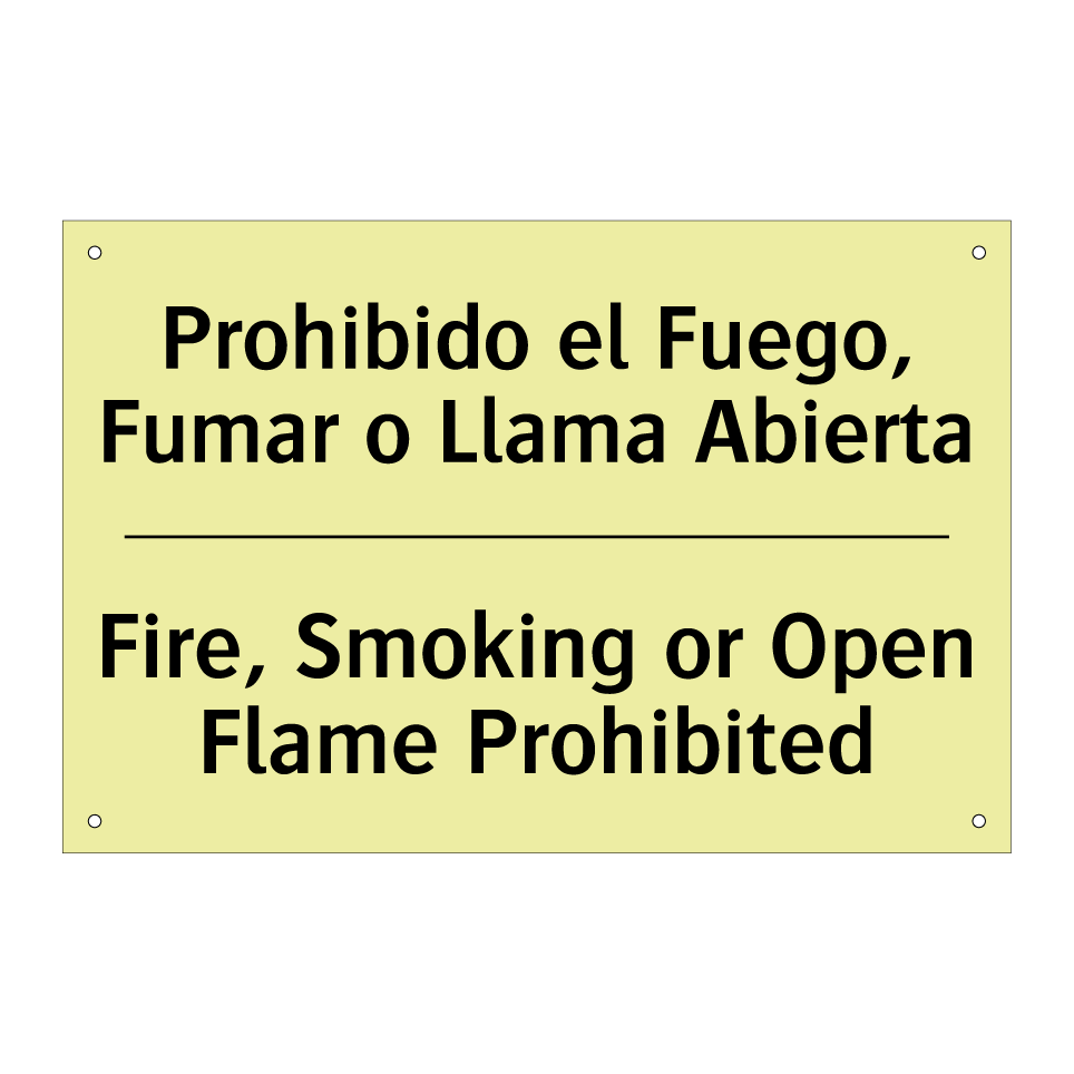 Prohibido el Fuego, Fumar o Llama Abierta - Fire, Smoking or Open Flame Prohibited
