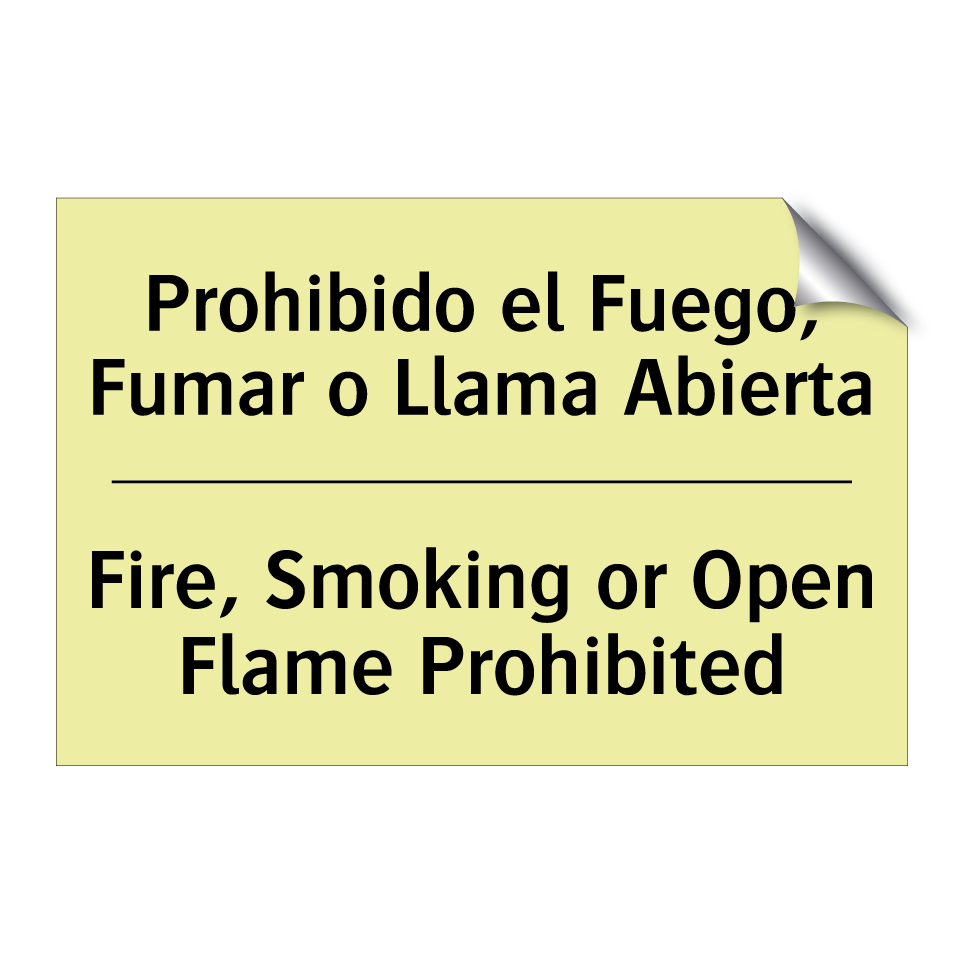 Prohibido el Fuego, Fumar o Llama Abierta - Fire, Smoking or Open Flame Prohibited