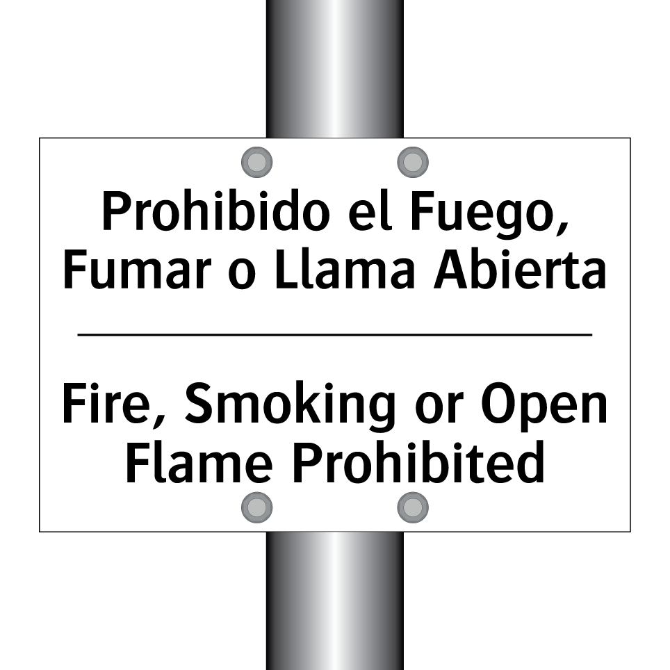Prohibido el Fuego, Fumar o Llama Abierta - Fire, Smoking or Open Flame Prohibited