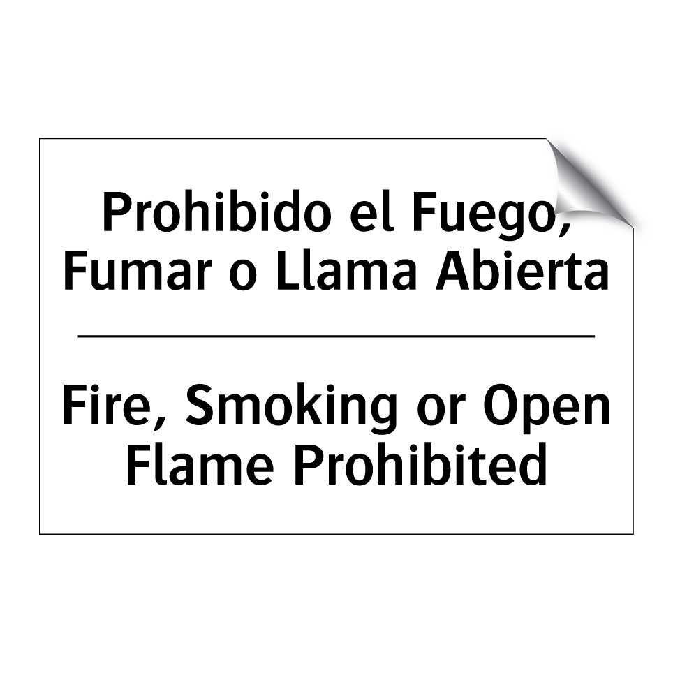 Prohibido el Fuego, Fumar o Llama Abierta - Fire, Smoking or Open Flame Prohibited