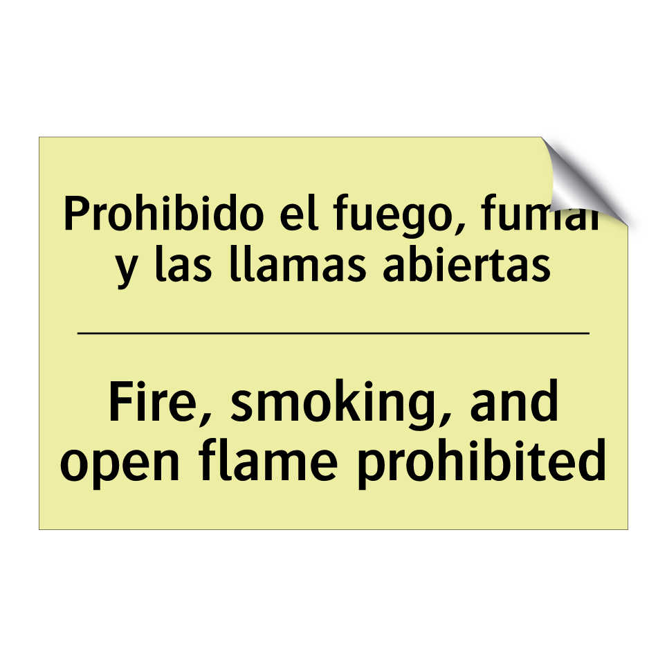 Prohibido el fuego, fumar y las llamas abiertas - Fire, smoking, and open flame prohibited