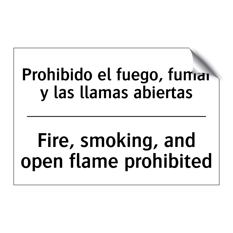 Prohibido el fuego, fumar y las llamas abiertas - Fire, smoking, and open flame prohibited