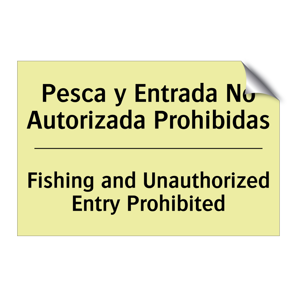 Pesca y Entrada No Autorizada Prohibidas - Fishing and Unauthorized Entry Prohibited