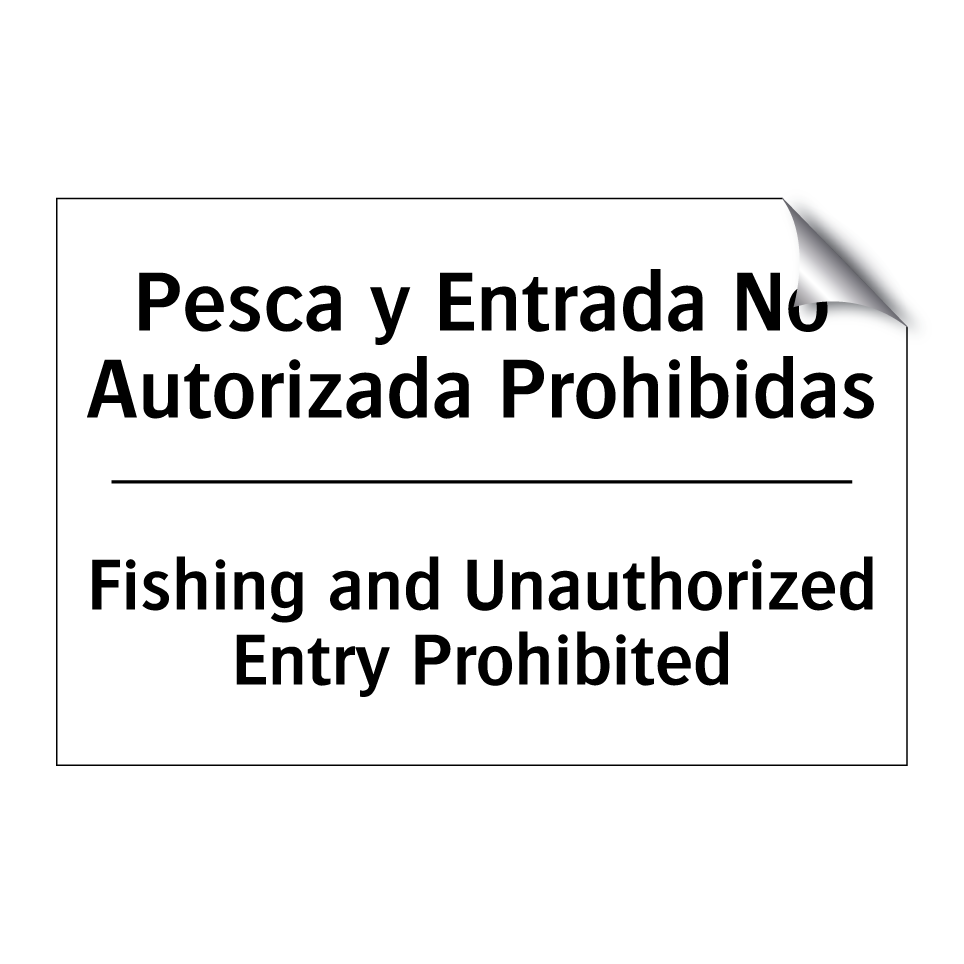 Pesca y Entrada No Autorizada Prohibidas - Fishing and Unauthorized Entry Prohibited