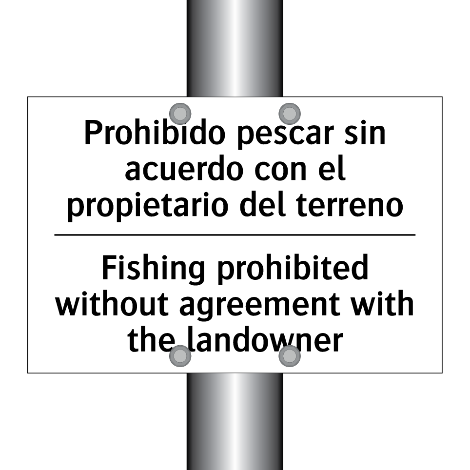 Prohibido pescar sin acuerdo con el propietario del terreno - Fishing prohibited without agreement with the landowner