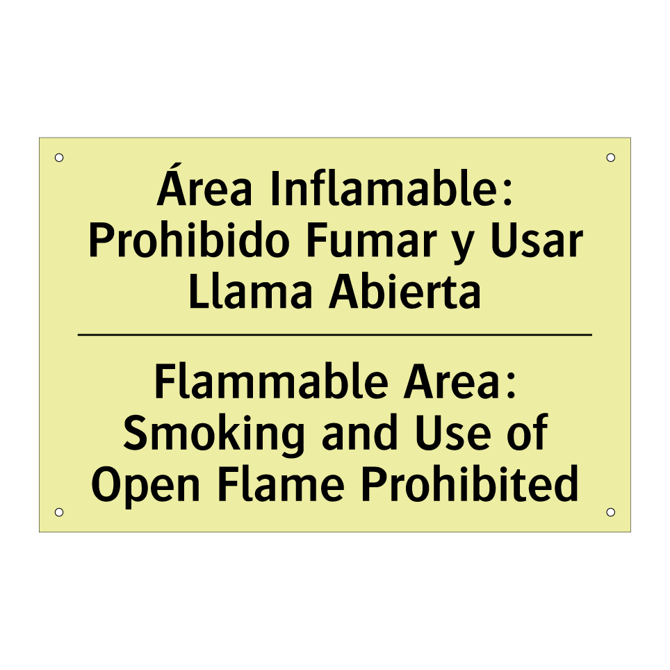 Área Inflamable: Prohibido Fumar y Usar Llama Abierta - Flammable Area: Smoking and Use of Open Flame Prohibited