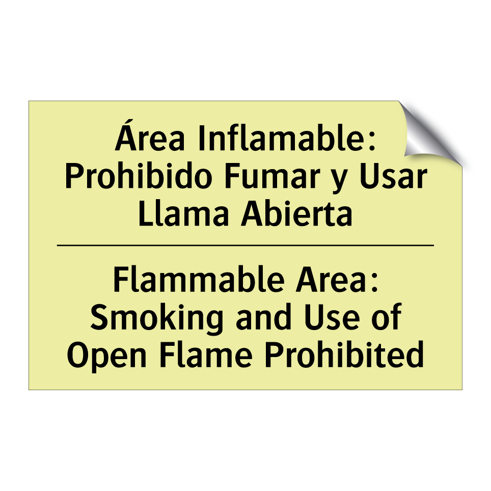 Área Inflamable: Prohibido Fumar y Usar Llama Abierta - Flammable Area: Smoking and Use of Open Flame Prohibited