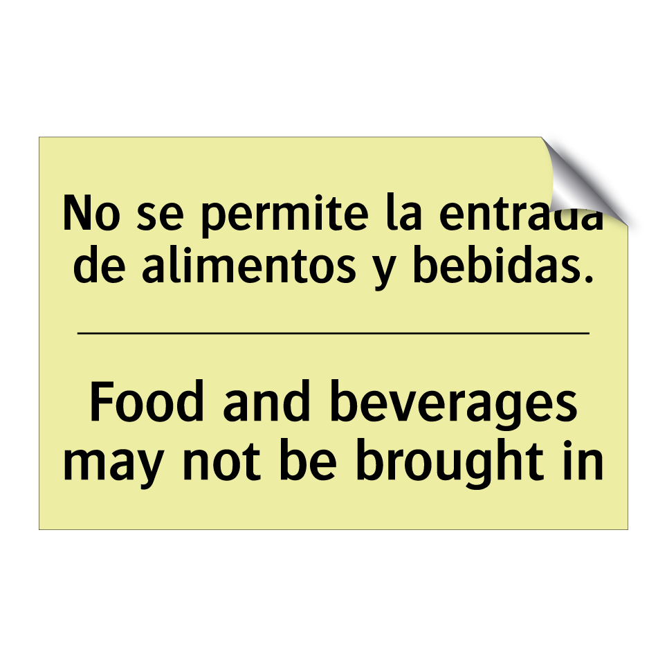 No se permite la entrada de alimentos y bebidas. - Food and beverages may not be brought in