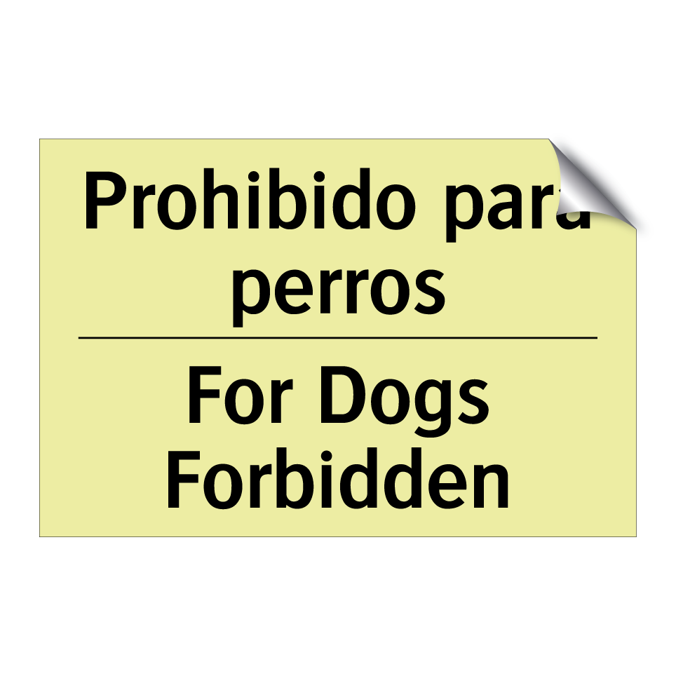 Prohibido para perros - For Dogs Forbidden