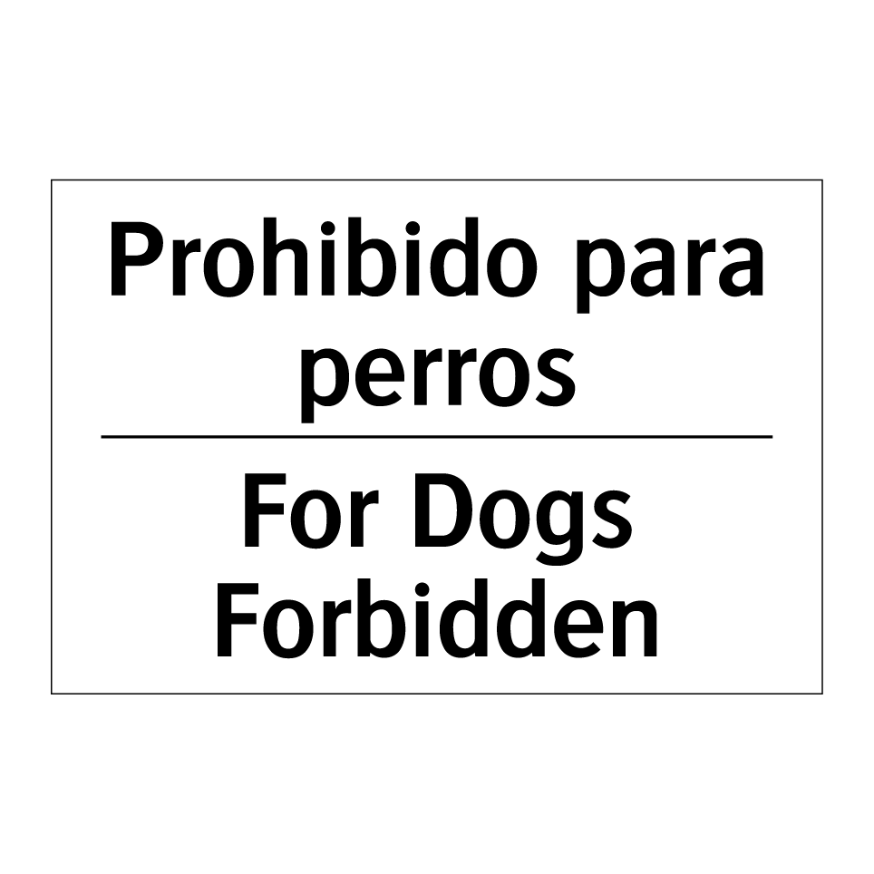Prohibido para perros - For Dogs Forbidden