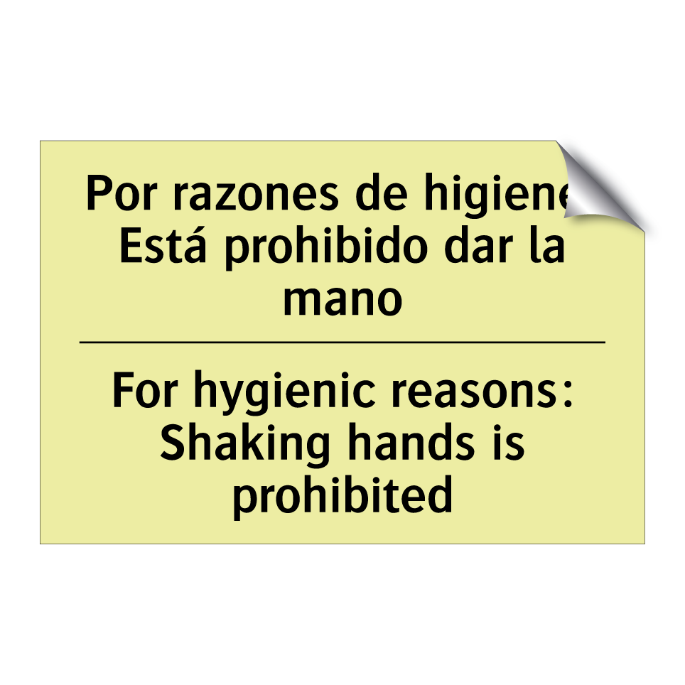 Por razones de higiene: Está prohibido dar la mano - For hygienic reasons: Shaking hands is prohibited