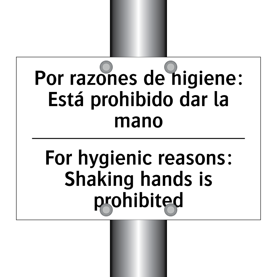Por razones de higiene: Está prohibido dar la mano - For hygienic reasons: Shaking hands is prohibited