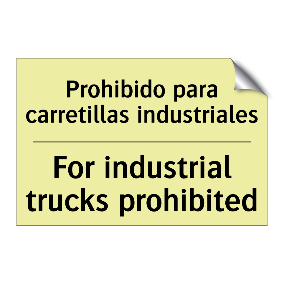 Prohibido para carretillas industriales - For industrial trucks prohibited