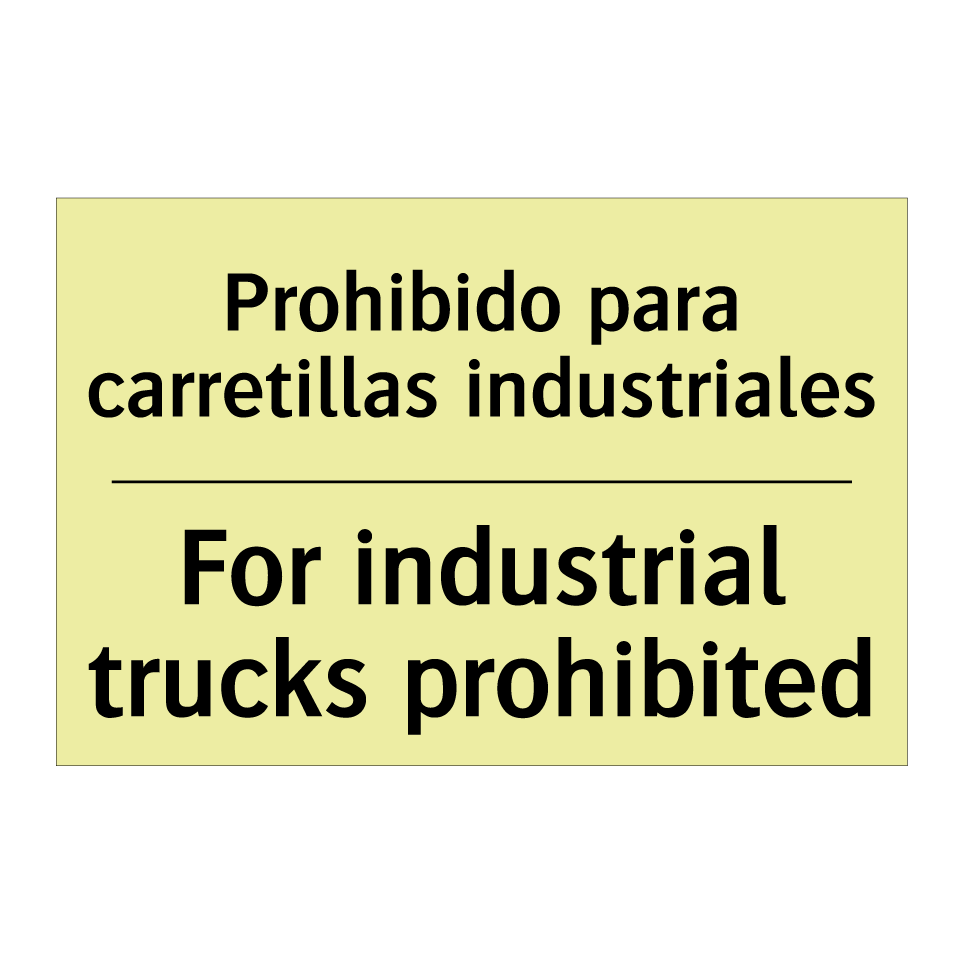 Prohibido para carretillas industriales - For industrial trucks prohibited